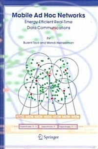 Mobile Ad Hoc Networks: Energy-Efficient Real-Time Data Communications (Hardcover, 2006)