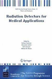 Radiation Detectors for Medical Applications (Hardcover, 2006)