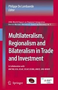 Multilateralism, Regionalism and Bilateralism in Trade and Investment (Paperback)