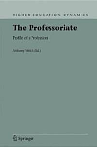 The Professoriate: Profile of a Profession (Paperback, 2005)