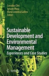Sustainable Development and Environmental Management: Experiences and Case Studies (Hardcover)