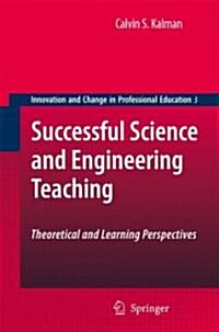 Successful Science and Engineering Teaching: Theoretical and Learning Perspectives (Hardcover, 2008)