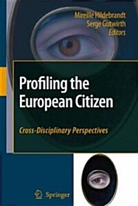 Profiling the European Citizen: Cross-Disciplinary Perspectives (Hardcover, 2008)