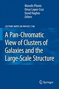 A Pan-Chromatic View of Clusters of Galaxies and the Large-Scale Structure (Hardcover)