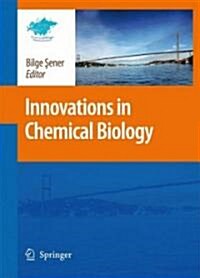 Innovations in Chemical Biology (Hardcover)