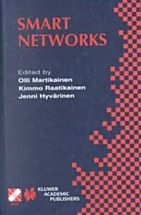 Smart Networks: Ifip Tc6 / Wg6.7 Seventh International Conference on Intelligence in Networks (Smartnet 2002) April 8-10, 2002, Saaris (Hardcover, 2002)