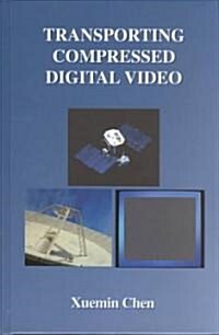 Transporting Compressed Digital Video (Hardcover)
