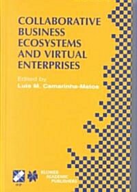 Collaborative Business Ecosystems and Virtual Enterprises: Ifip Tc5 / Wg5.5 Third Working Conference on Infrastructures for Virtual Enterprises (Pro-V (Hardcover, 2002)