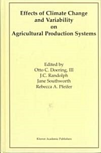 Effects of Climate Change and Variability on Agricultural Production Systems (Hardcover, 2002)
