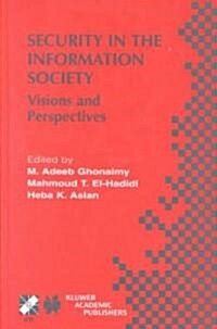 Security in the Information Society: Visions and Perspectives (Hardcover, 2002)