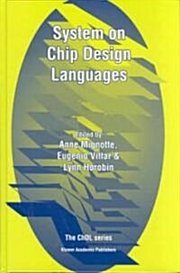 System on Chip Design Languages: Extended Papers: Best of Fdl01 and Hdlcon01 (Hardcover, 2002)