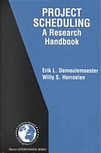 Project Scheduling: A Research Handbook (Hardcover, 2002)