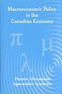 Macroeconomic Policy in the Canadian Economy (Hardcover)