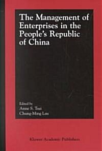 The Management of Enterprises in the Peoples Republic of China (Hardcover, 2002)
