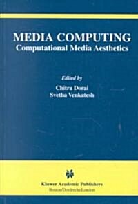 Media Computing: Computational Media Aesthetics (Hardcover, 2002)