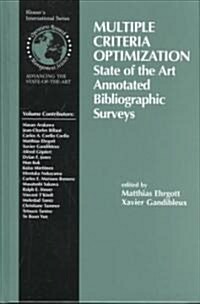 Multiple Criteria Optimization: State of the Art Annotated Bibliographic Surveys (Hardcover, 2002)