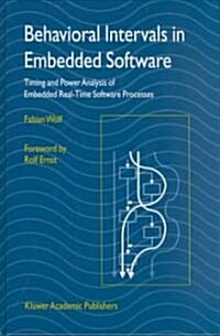 Behavioral Intervals in Embedded Software: Timing and Power Analysis of Embedded Real-Time Software Processes (Hardcover, 2)