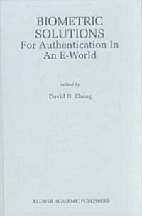 Biometric Solutions: For Authentication in an E-World (Hardcover, 2002)