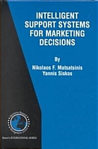 Intelligent Support Systems for Marketing Decisions (Hardcover, 2003)