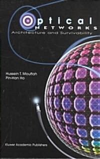 Optical Networks: Architecture and Survivability (Hardcover, 2003)