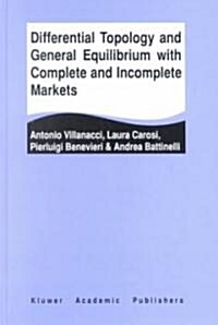 Differential Topology and General Equilibrium With Complete and Incomplete Markets (Hardcover)