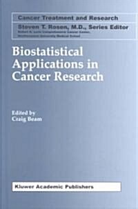 Biostatistical Applications in Cancer Research (Hardcover)