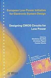 Designing Cmos Circuits for Low Power (Hardcover)