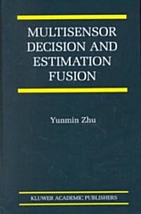 Multisensor Decision and Estimation Fusion (Hardcover, 2003)