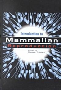 Introduction to Mammalian Reproduction (Paperback, Softcover Repri)
