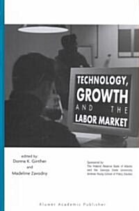 Technology, Growth, and the Labor Market (Hardcover, 2003)