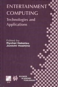 Entertainment Computing: Technologies and Application (Hardcover, 2003)
