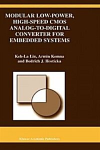 Modular Low-Power, High-Speed CMOS Analog-To-Digital Converter of Embedded Systems (Hardcover, 2003)