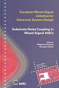 Substrate Noise Coupling in Mixed-Signal Asics (Hardcover)