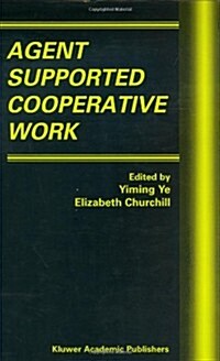 Agent Supported Cooperative Work (Hardcover)