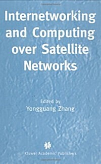 Internetworking and Computing over Satellite Networks (Hardcover)