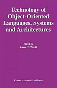 Technology of Object-Oriented Languages, Systems and Architectures (Hardcover, 2003)