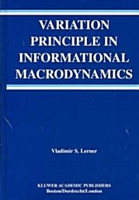 Variation Principle in Informational Macrodynamics (Hardcover)