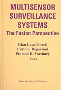 Multisensor Surveillance Systems: The Fusion Perspective (Hardcover, 2003)