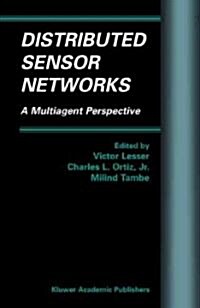 Distributed Sensor Networks: A Multiagent Perspective (Hardcover, 2003)