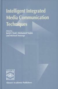 Intelligent integrated media communication techniques : cost 254 & cost 276