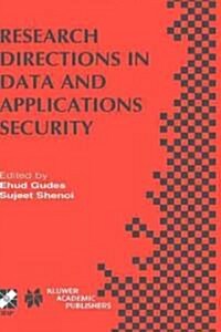 Research Directions in Data and Applications Security: Ifip Tc11 / Wg11.3 Sixteenth Annual Conference on Data and Applications Security July 28-31, 20 (Hardcover, 2003)