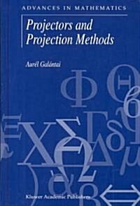Projectors and Projection Methods (Hardcover, 2004)