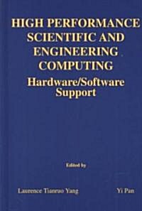 High Performance Scientific and Engineering Computing: Hardware/Software Support (Hardcover, 2003)