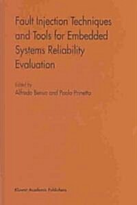 Fault Injection Techniques and Tools for Embedded Systems Reliability Evaluation (Hardcover)