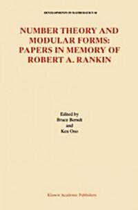 Number Theory and Modular Forms: Papers in Memory of Robert A. Rankin (Hardcover)