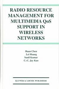 Radio Resource Management for Multimedia Qos Support in Wireless Networks (Hardcover, 2004)