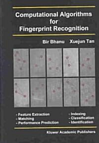 Computational Algorithms for Fingerprint Recognition (Hardcover, 2004)