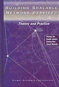 Building Scalable Network Services: Theory and Practice (Hardcover, 2004)