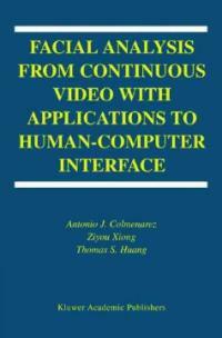 Facial analysis from continuous video with applications to human-computer interface