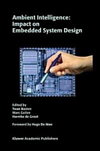 Ambient Intelligence: Impact on Embedded System Design (Hardcover, 2003)